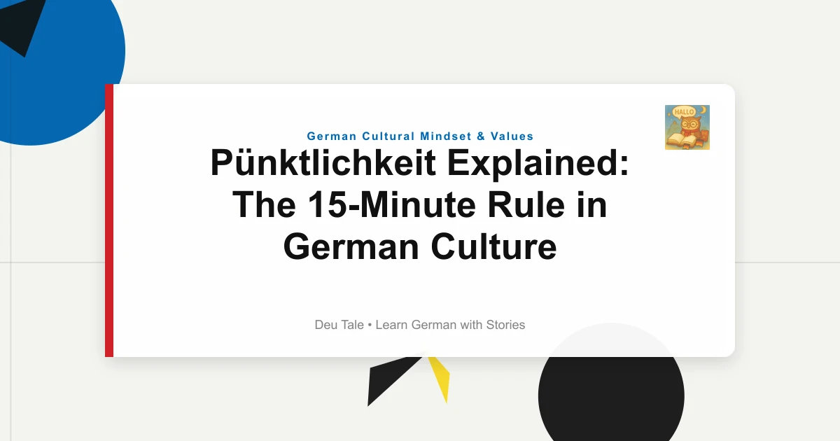 Pünktlichkeit Explained: The 15-Minute Rule in German Culture