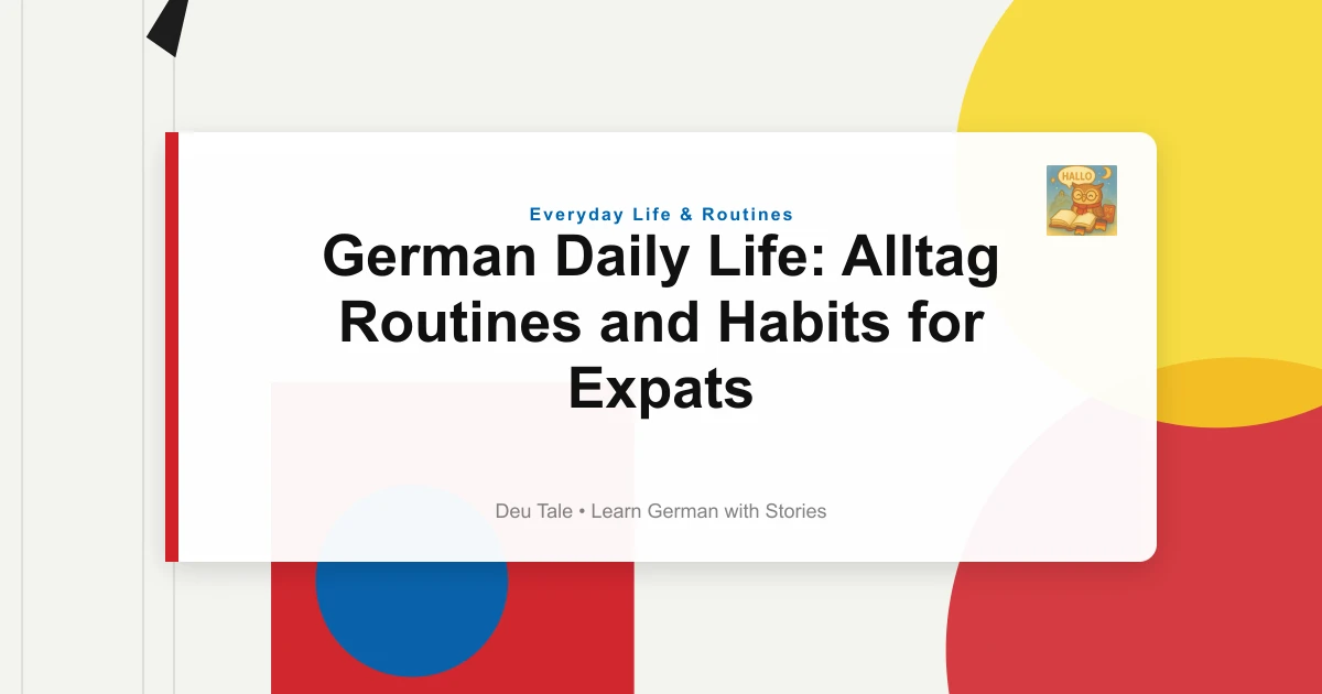 German Daily Life: Alltag Routines and Habits for Expats