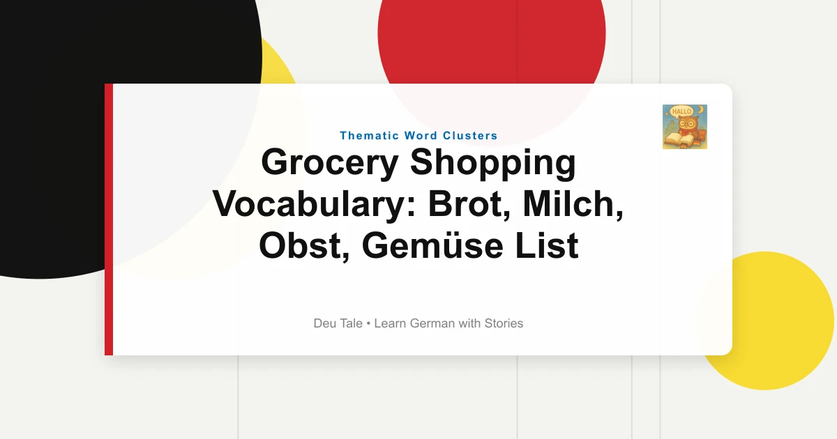 Grocery Shopping Vocabulary: Brot, Milch, Obst, Gemüse List