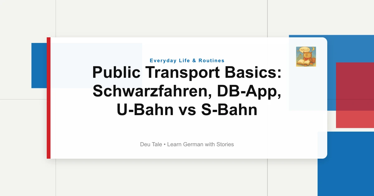 Featured image for Public Transport Basics: Schwarzfahren, DB-App, U-Bahn vs S-Bahn