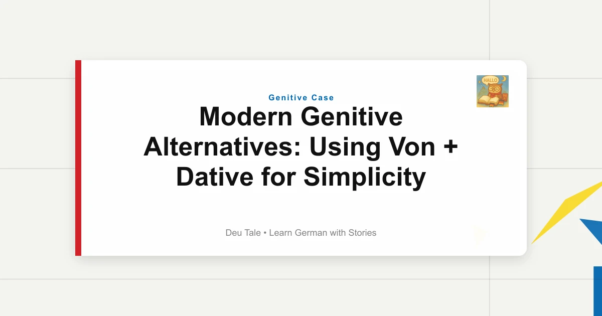 Featured image for Modern Genitive Alternatives: Using Von + Dative for Simplicity