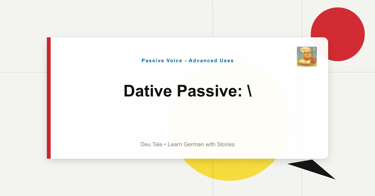 Dative Passive: "Mir Wird Geholfen" Usage Guide
