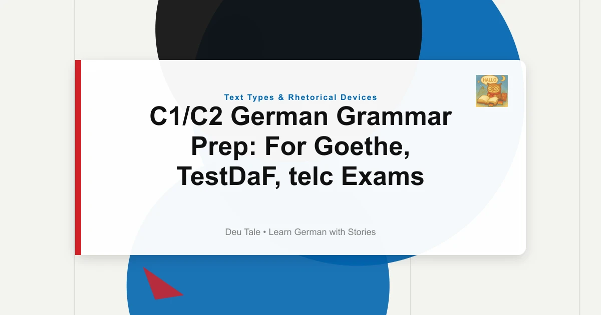 C1/C2 German Grammar Prep: For Goethe, TestDaF, telc Exams