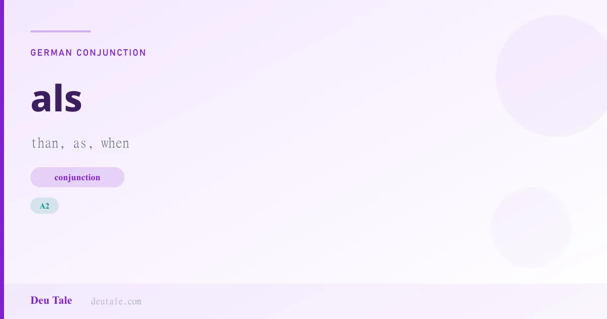 als — German conjunction meaning than, as, when (A2)