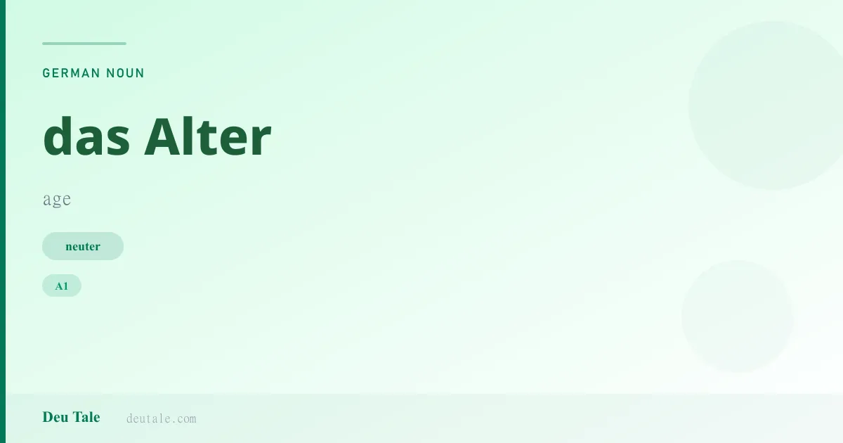 das Alter — German neuter noun meaning age (A1)