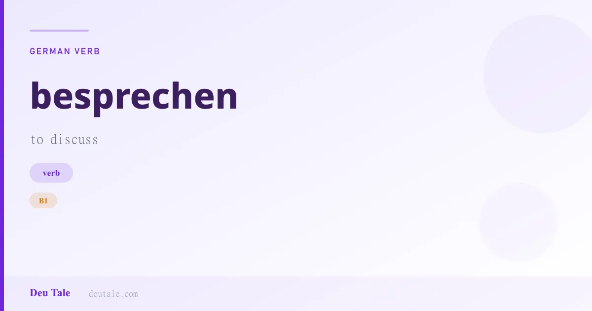 besprechen — German verb meaning to discuss (B1)