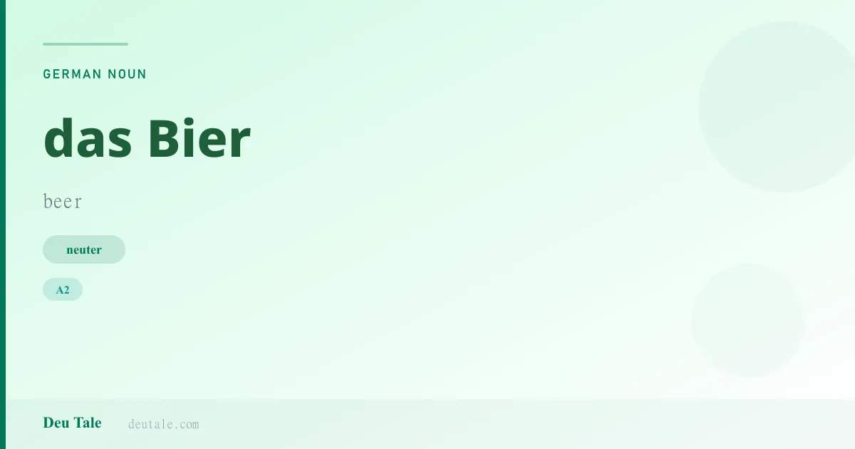 das Bier — German neuter noun meaning beer (A2)