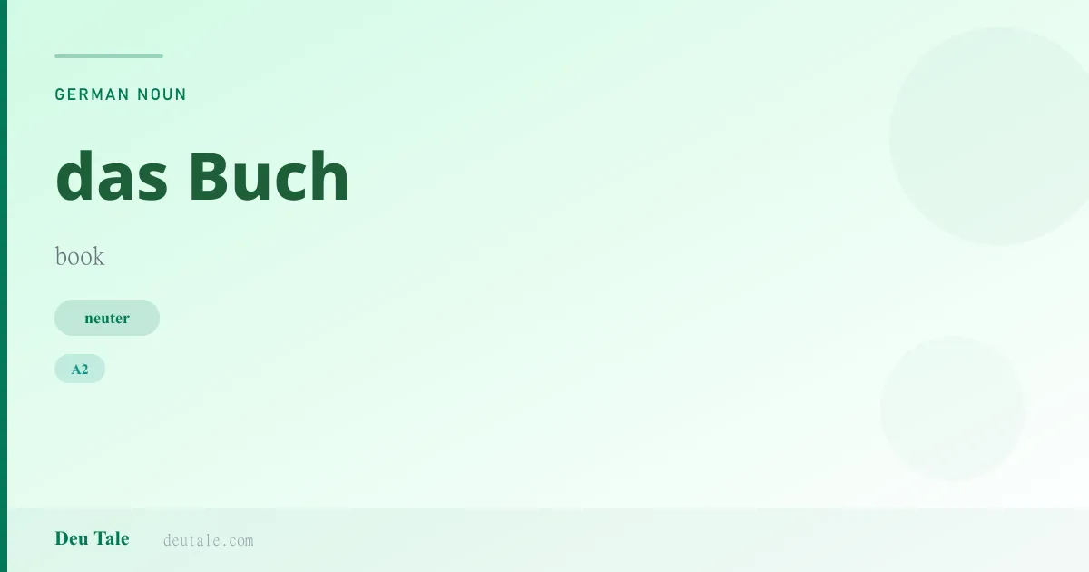 das Buch — German neuter noun meaning book (A2)