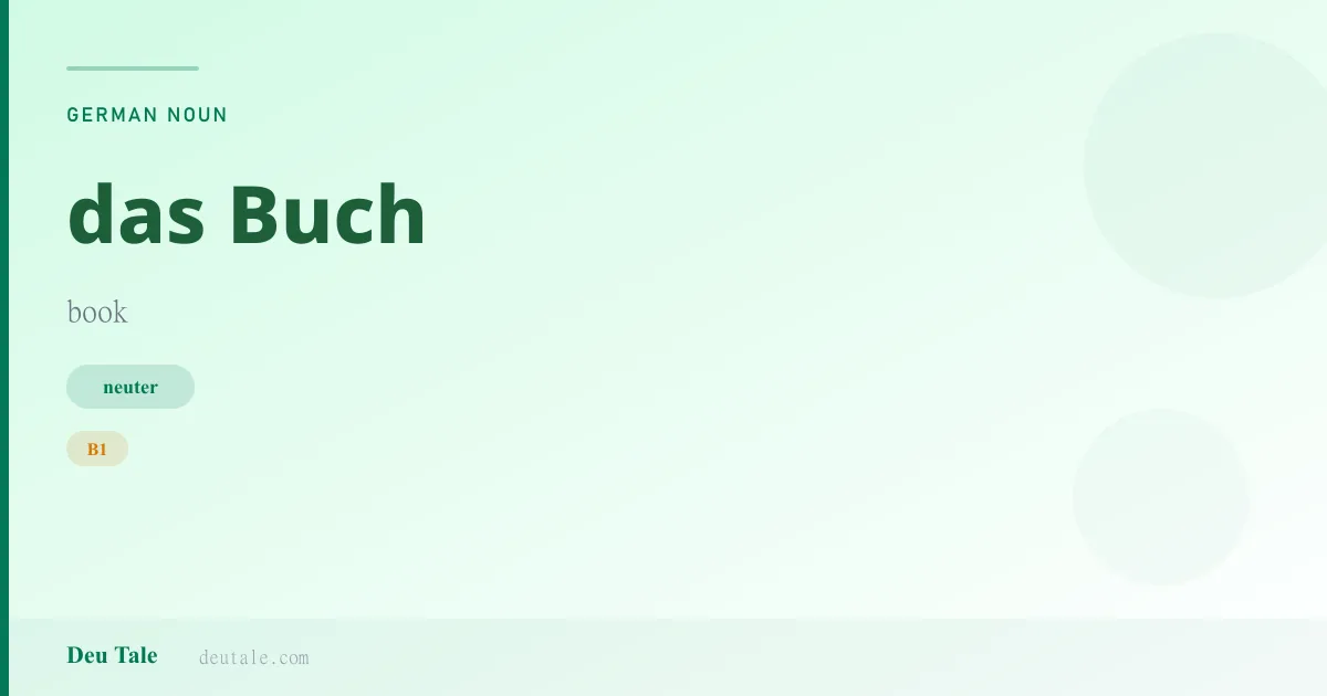 das Buch — German neuter noun meaning book (B1)