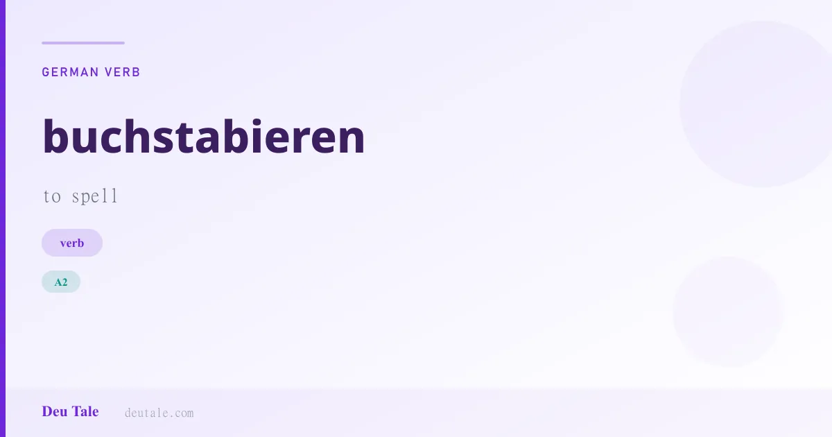 buchstabieren — German verb meaning to spell (A2)