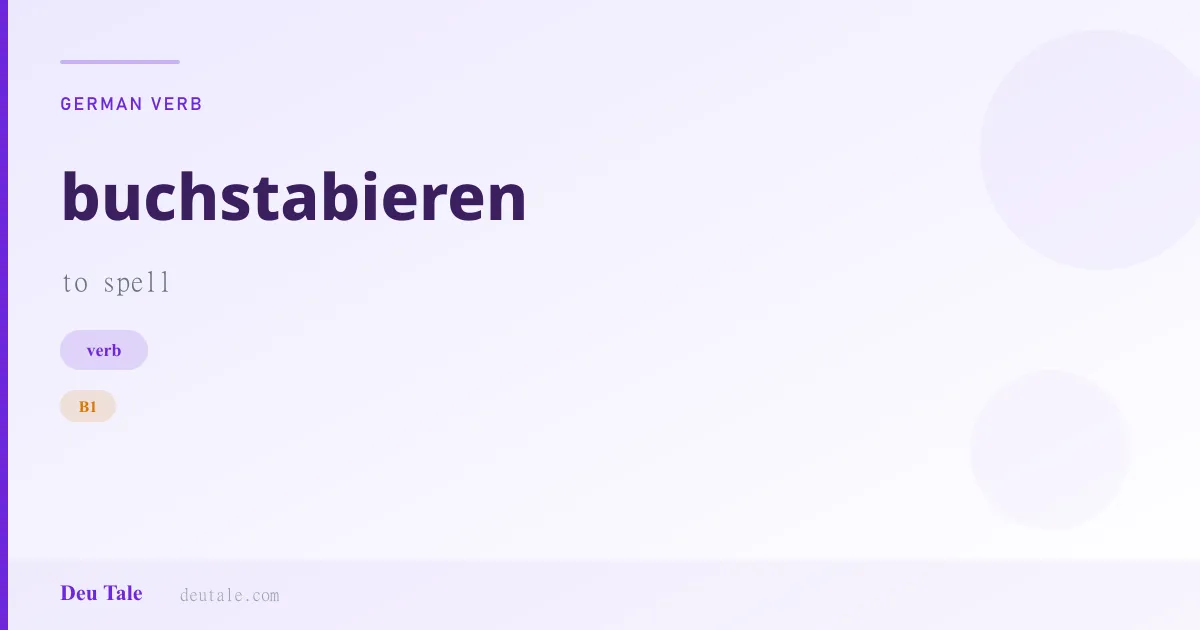 buchstabieren — German verb meaning to spell (B1)