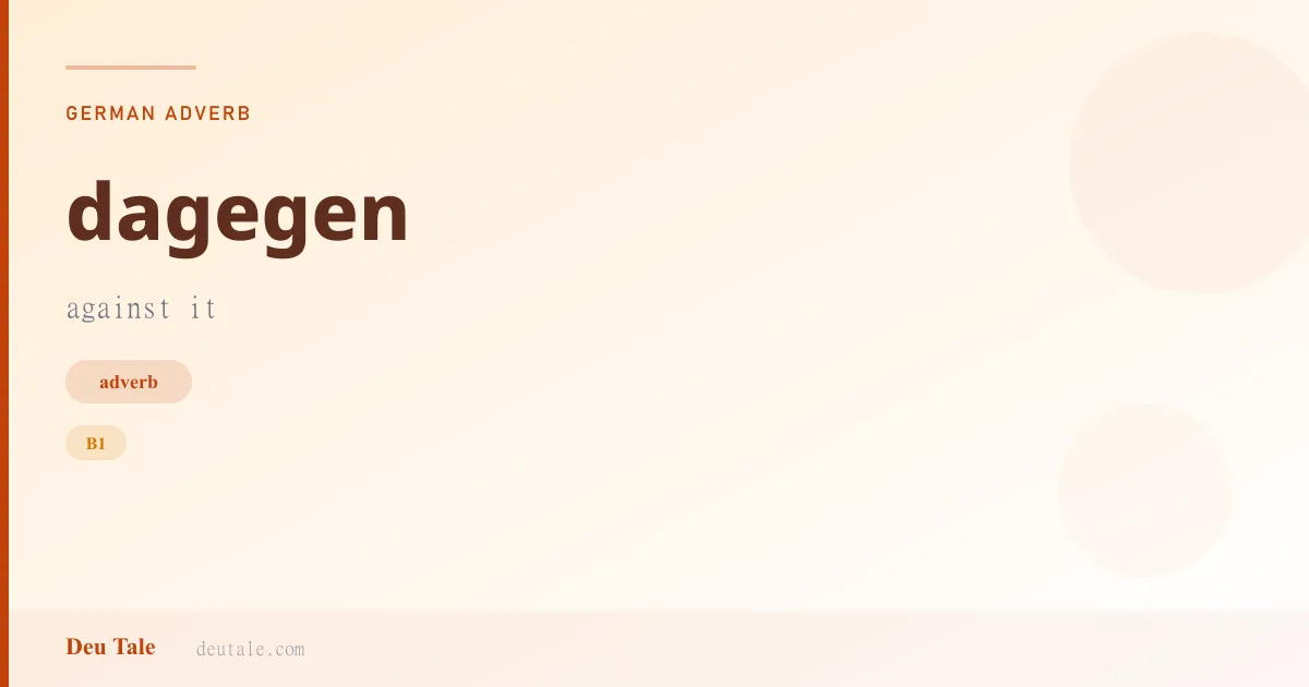 dagegen — German adverb meaning against it (B1)