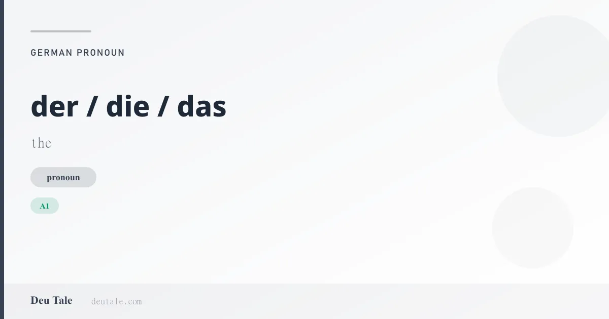 der / die / das — German pronoun meaning the (A1)