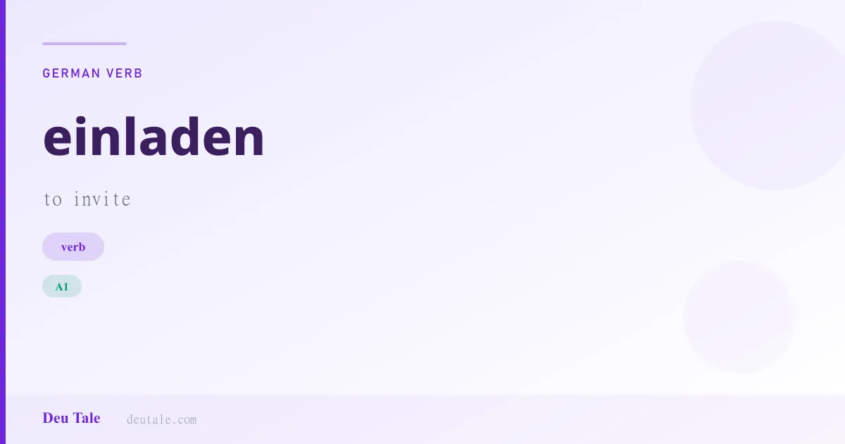 einladen — German verb meaning to invite (A1)