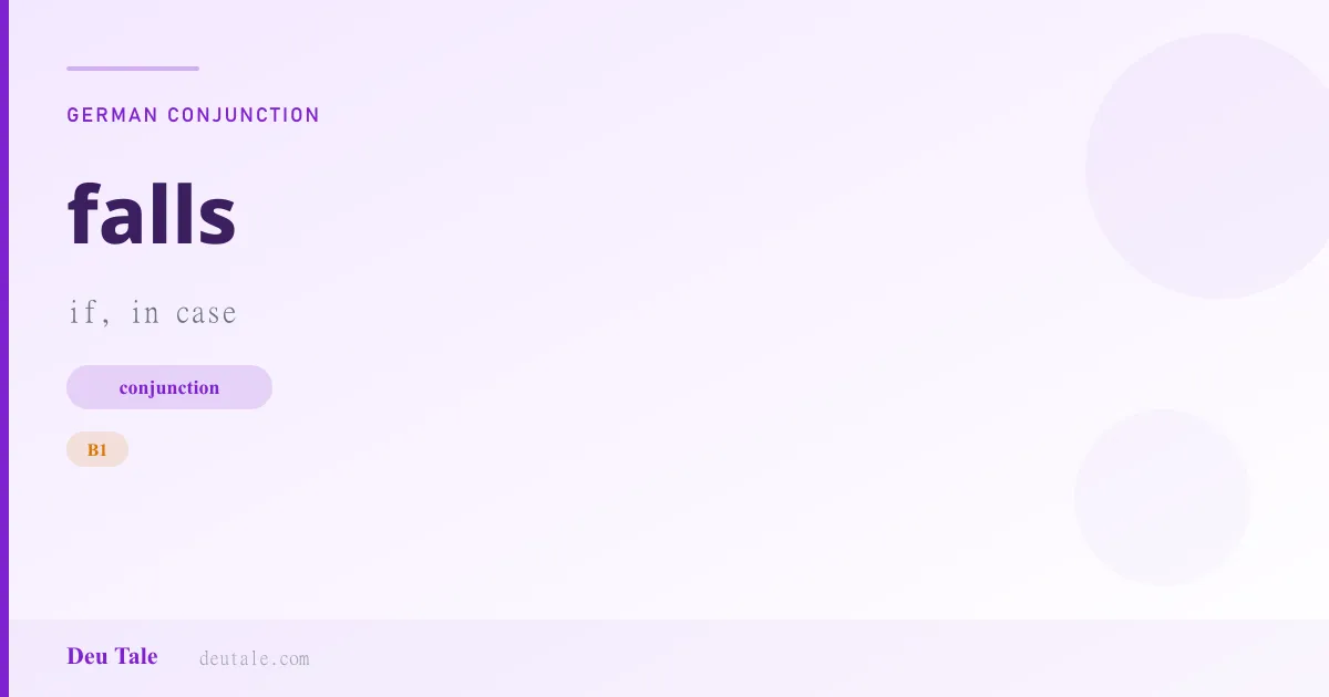 falls — German conjunction meaning if, in case (B1)