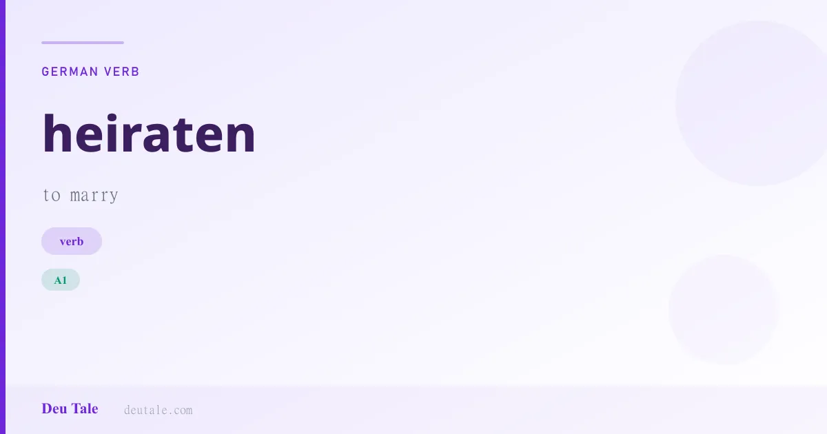 heiraten — German verb meaning to marry (A1)