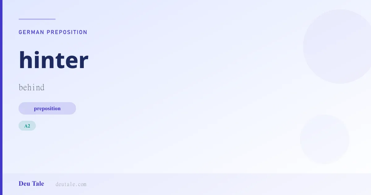 hinter — German preposition meaning behind (A2)