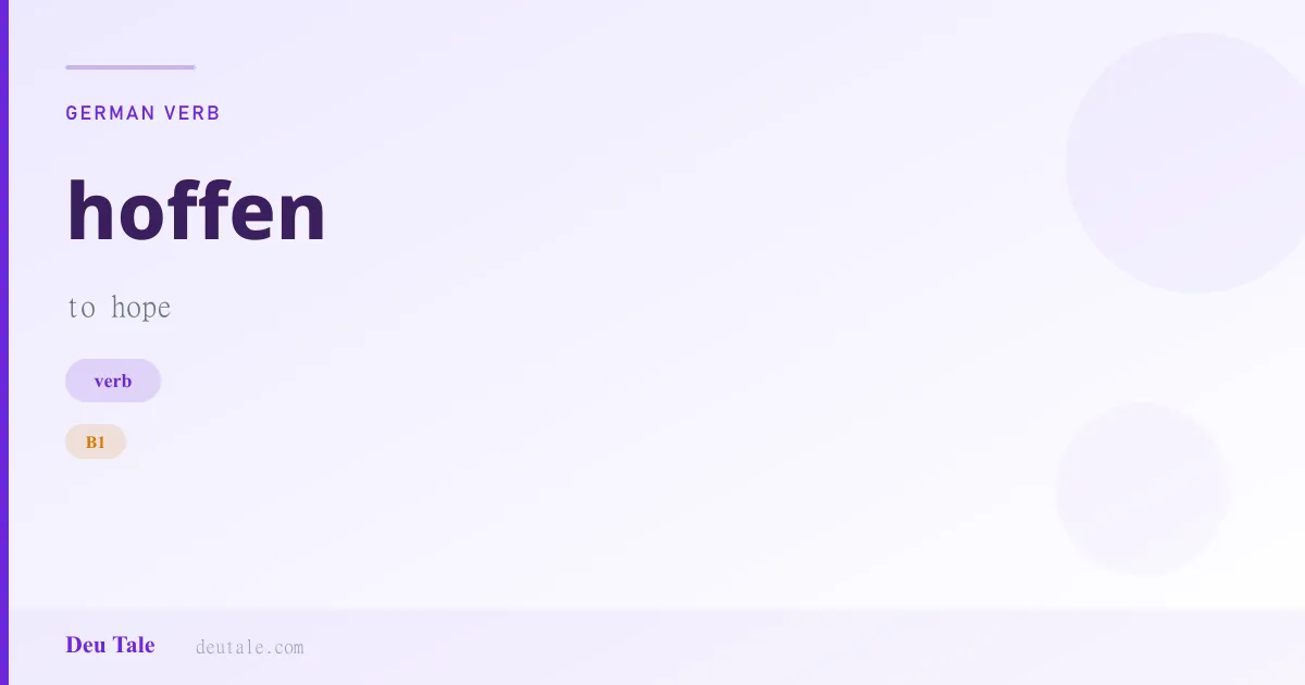 hoffen — German verb meaning to hope (B1)