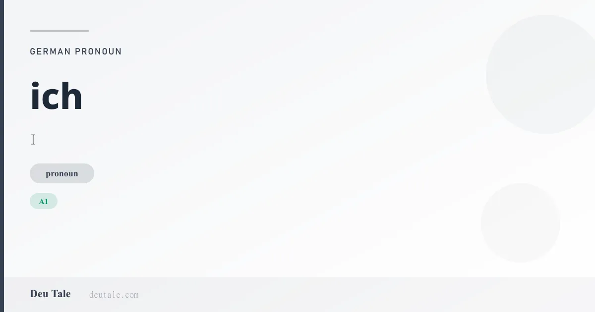 ich — German pronoun meaning I (A1)