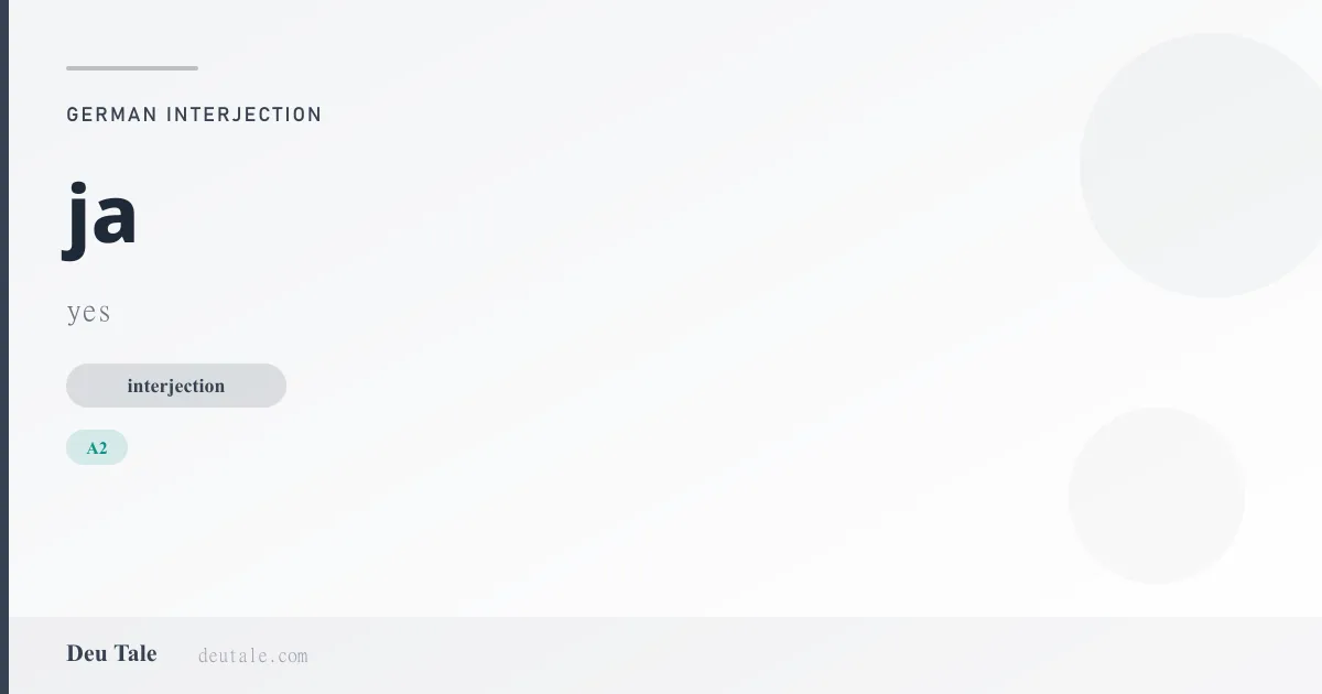 ja — German interjection meaning yes (A2)