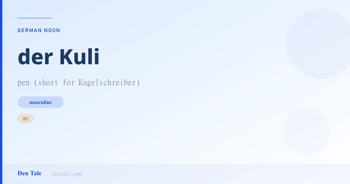 der Kuli — German masculine noun meaning pen (short for Kugelschreiber) (B1)