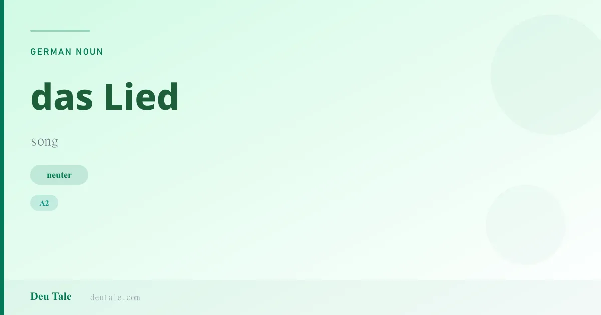 das Lied — German neuter noun meaning song (A2)