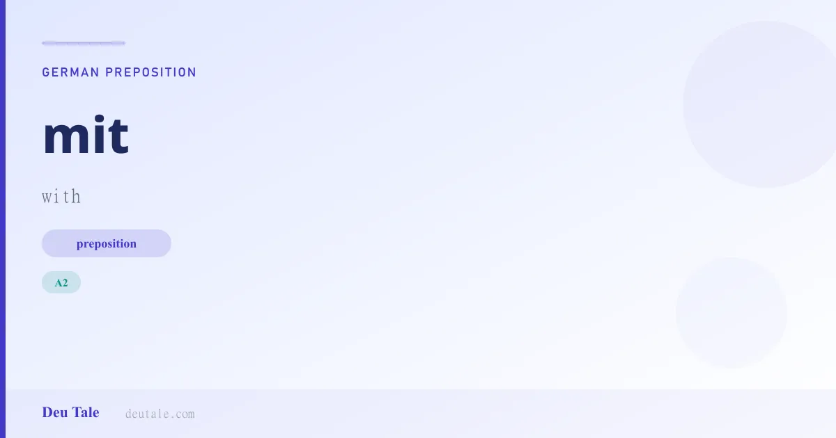 mit — German preposition meaning with (A2)