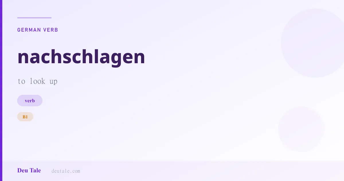 nachschlagen — German verb meaning to look up (B1)