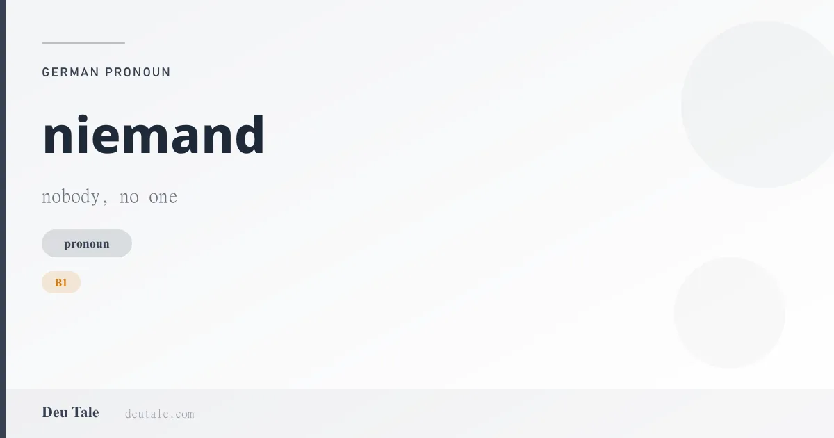 niemand — German pronoun meaning nobody, no one (B1)