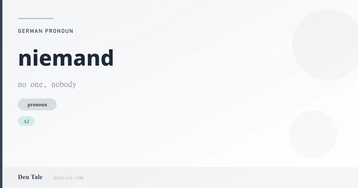 niemand — German pronoun meaning no one, nobody (A2)