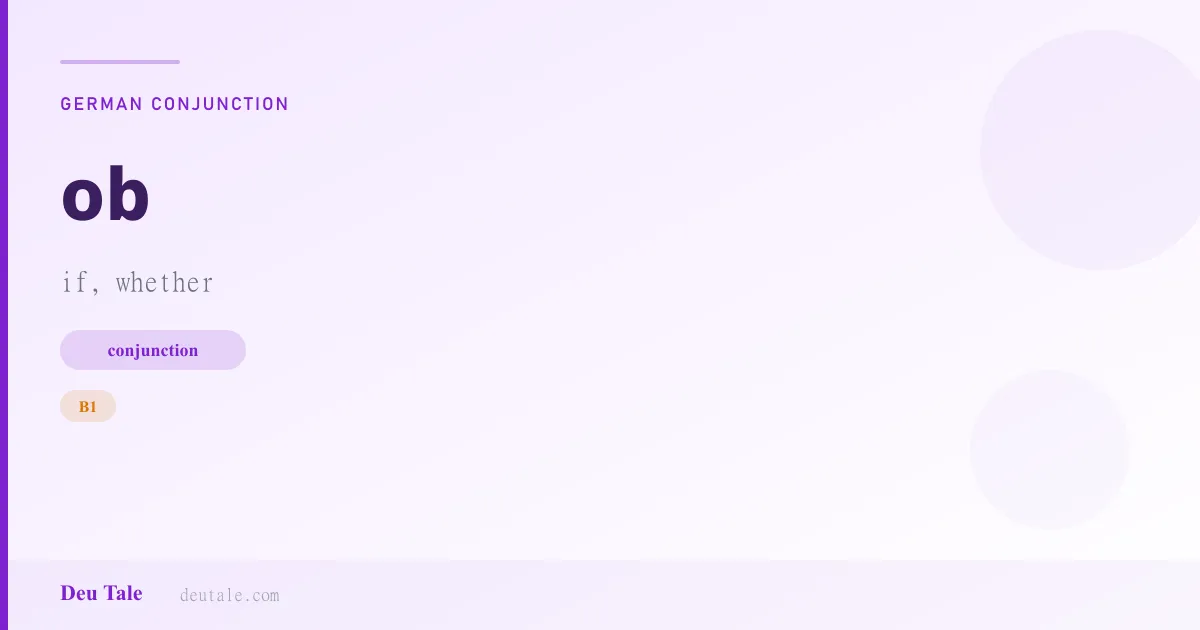 ob — German conjunction meaning if, whether (B1)