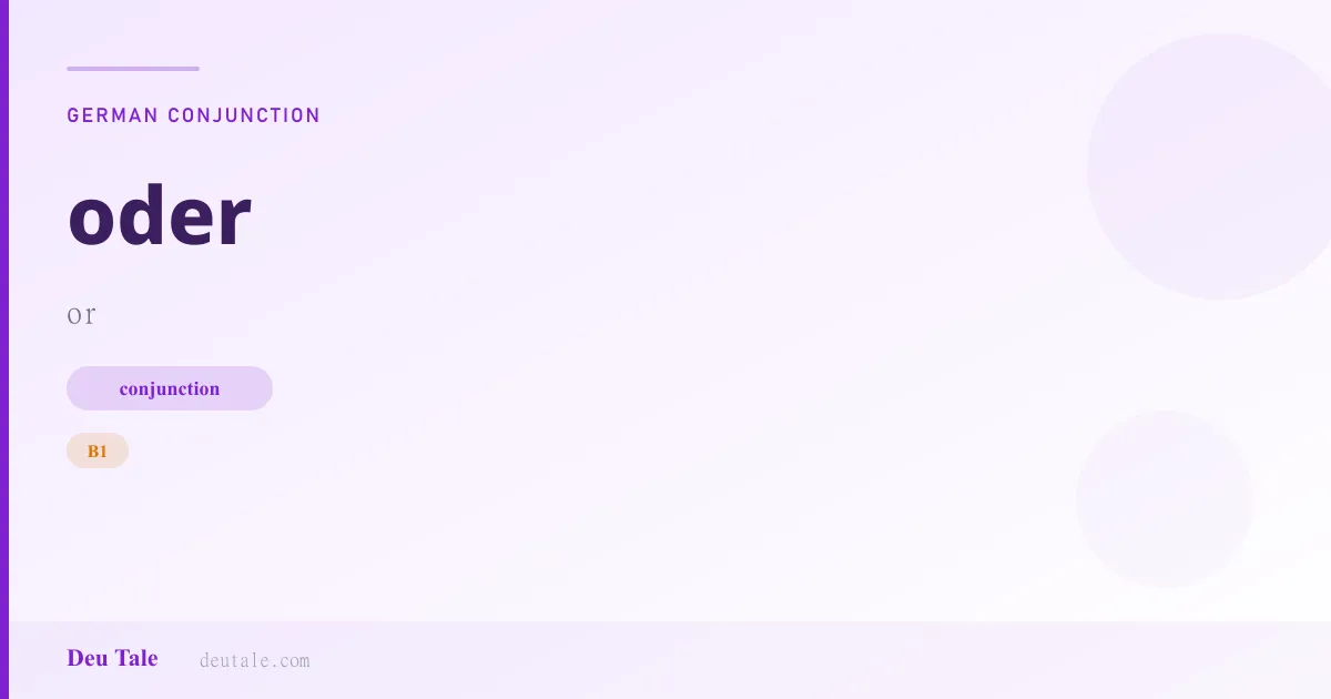 oder — German conjunction meaning or (B1)