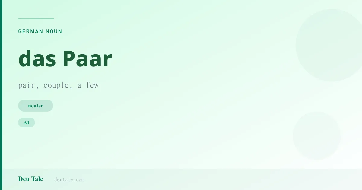 das Paar — German neuter noun meaning pair, couple, a few (A1)