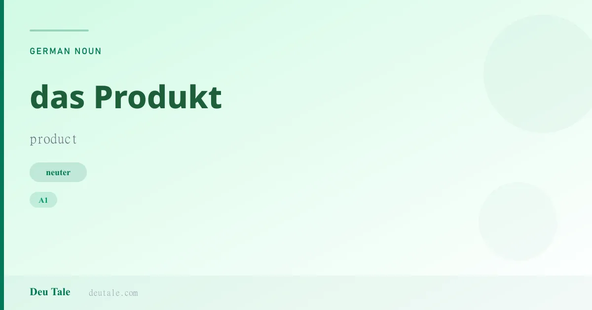 das Produkt — German neuter noun meaning product (A1)