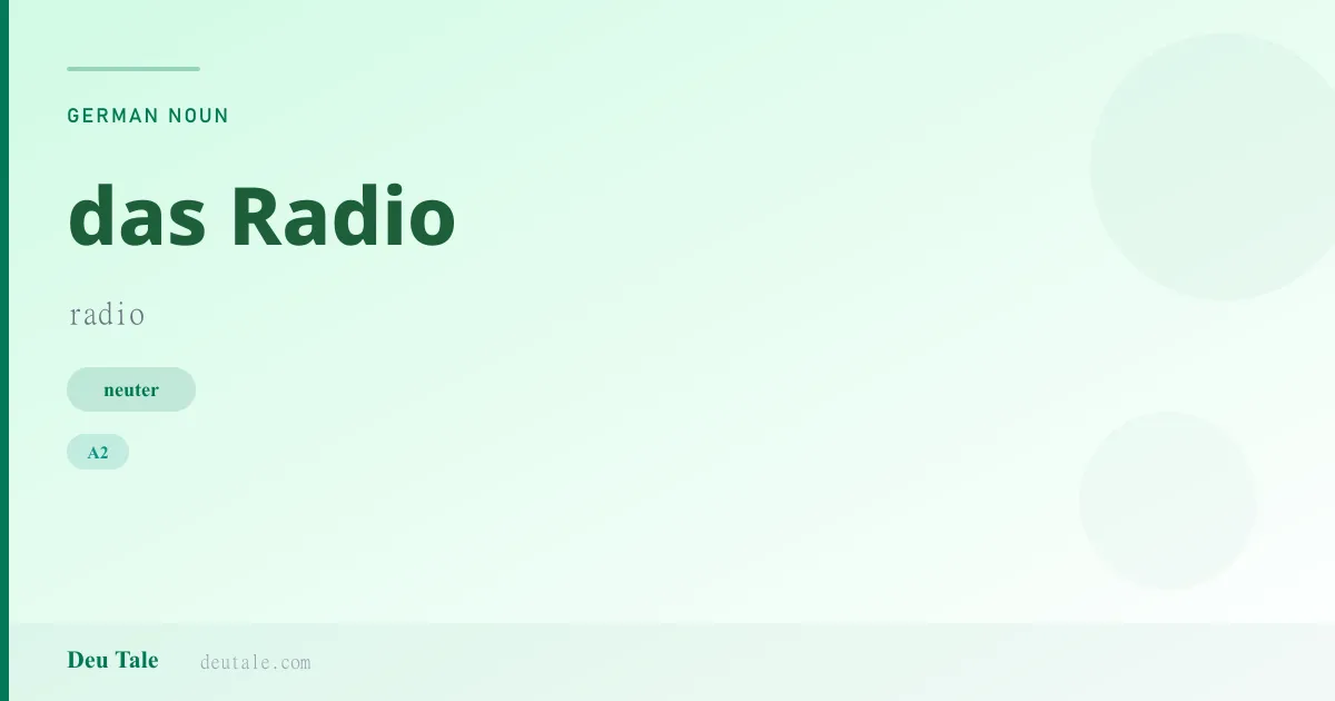 das Radio — German neuter noun meaning radio (A2)
