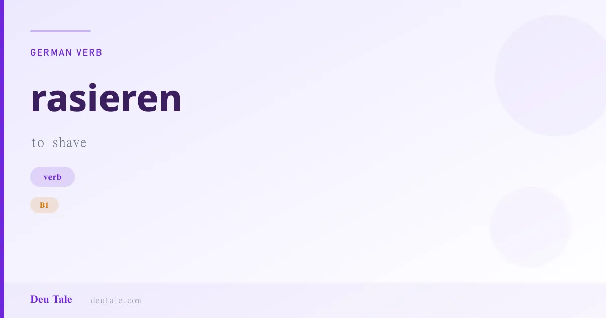 rasieren — German verb meaning to shave (B1)