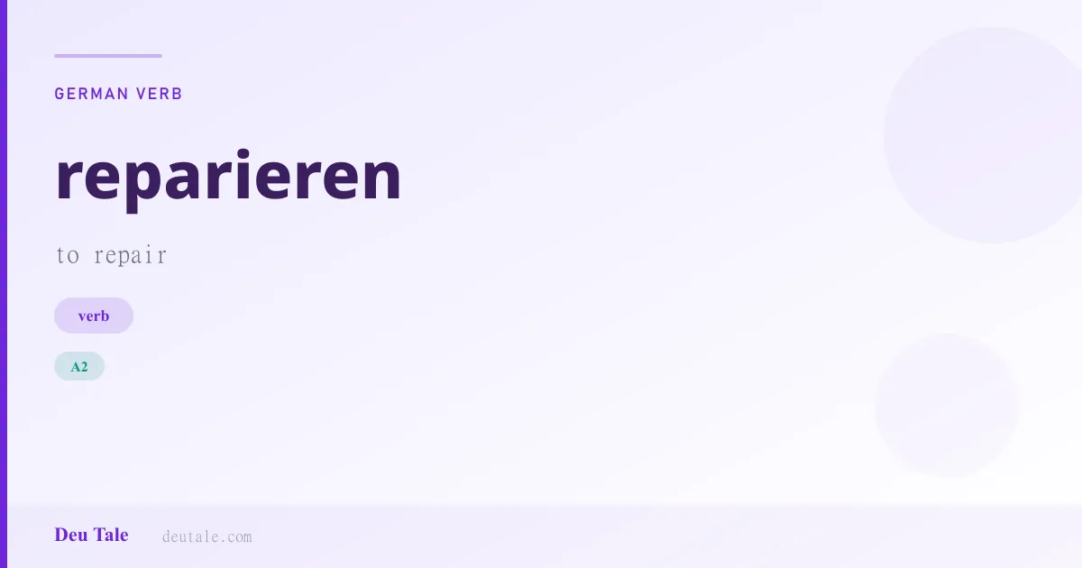 reparieren — German verb meaning to repair (A2)