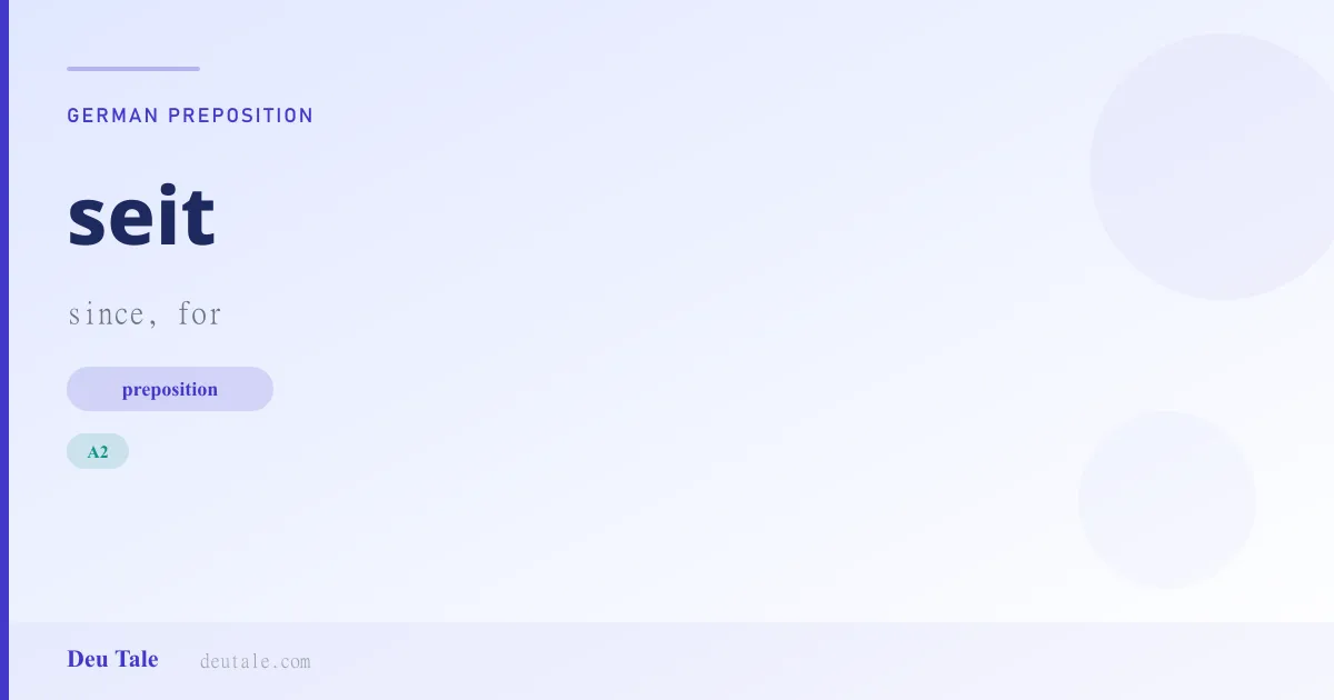 seit — German preposition meaning since, for (A2)