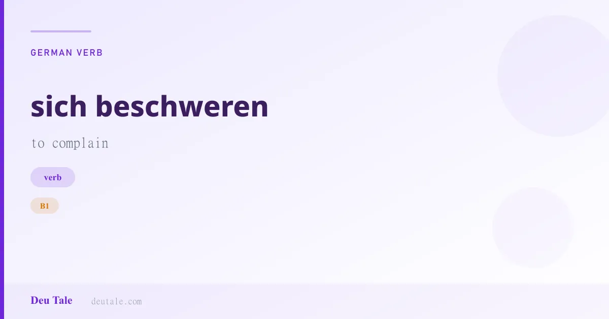 sich beschweren — German verb meaning to complain (B1)