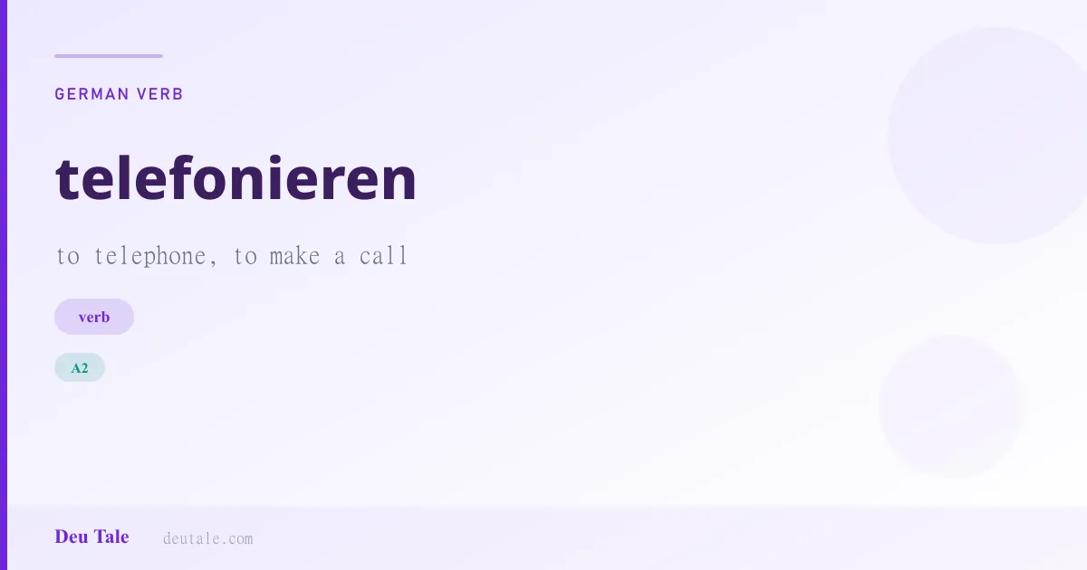 telefonieren — German verb meaning to telephone, to make a call (A2)