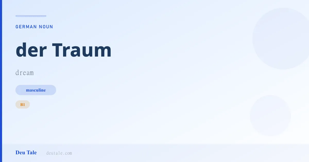 der Traum — German masculine noun meaning dream (B1)
