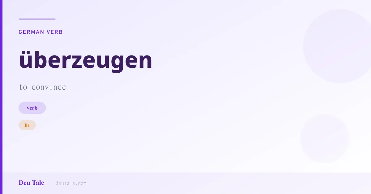 überzeugen — German verb meaning to convince (B1)