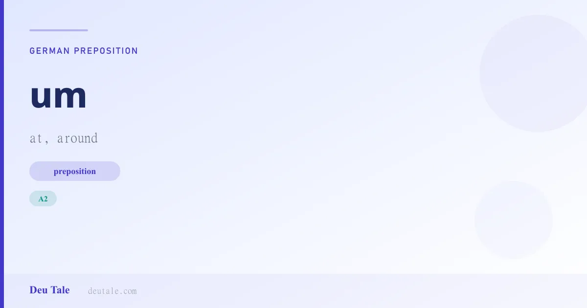 um — German preposition meaning at, around (A2)