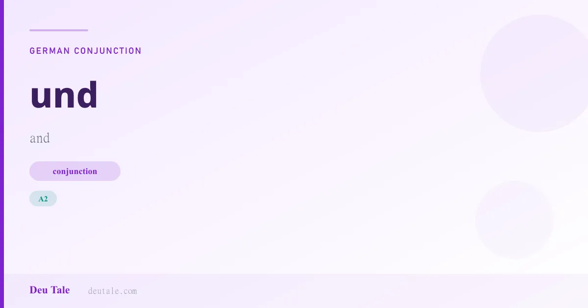 und — German conjunction meaning and (A2)