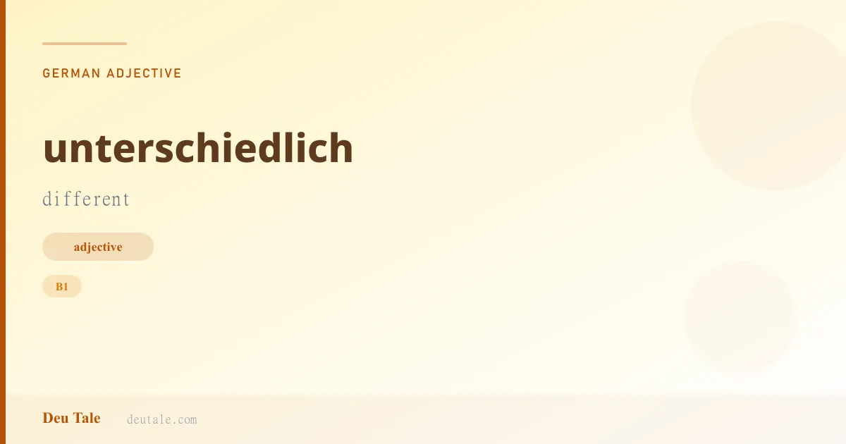 unterschiedlich — German adjective meaning different (B1)