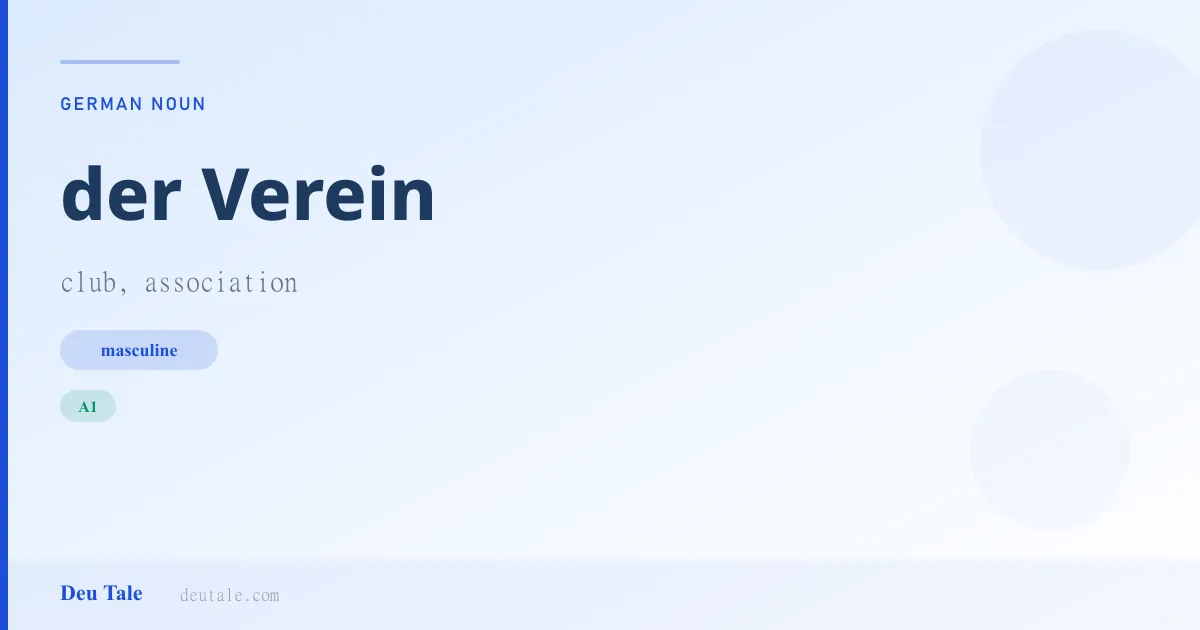 der Verein — German masculine noun meaning club, association (A1)
