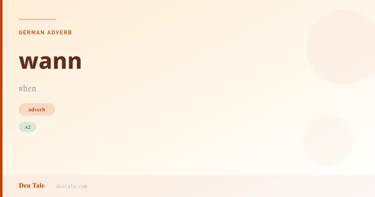 wann — German adverb meaning when (A2)