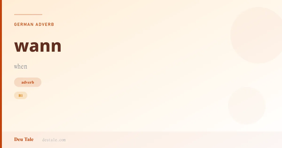 wann — German adverb meaning when (B1)