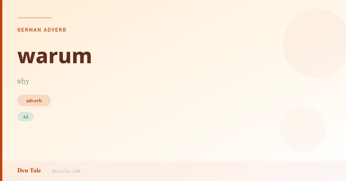 warum — German adverb meaning why (A2)