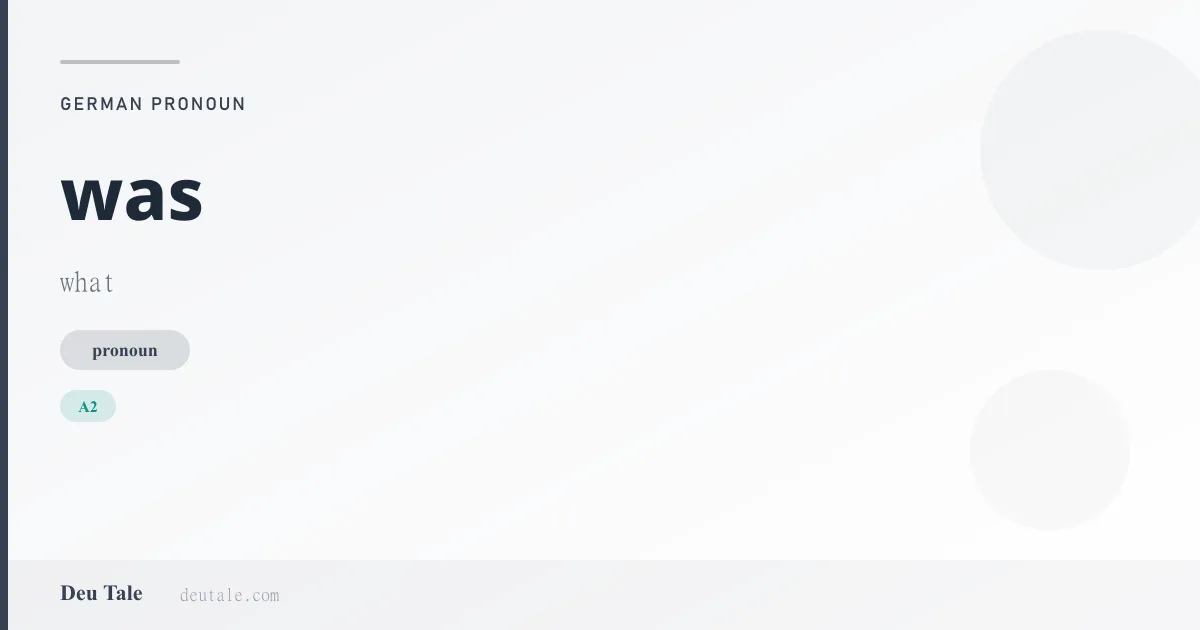 was — German pronoun meaning what (A2)